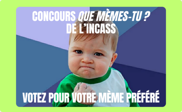 Le tout premier concours de mèmes de l’INCASS : votez pour votre mème préféré post thumbnail